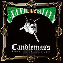 Green Valley 'live' - Candlemass - bigger Green Valley 'live' - Candlemass