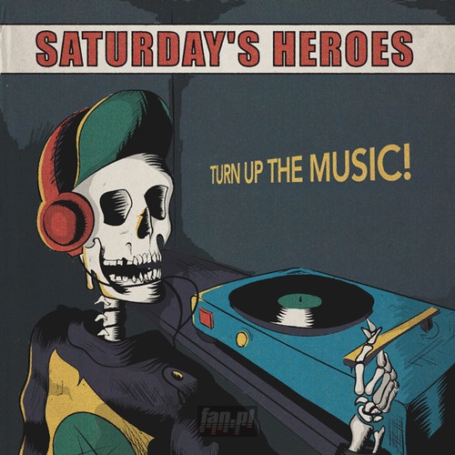 Turn Up The Music - Saturday's Heroes