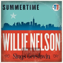 Summertime: Willie Sings Gershwin - Willie Nelson