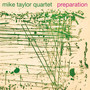 Preparation - Mike Taylor Quartet
