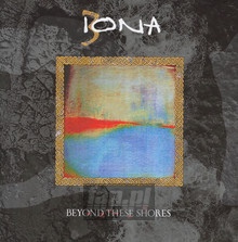 Beyond These Shores - Iona