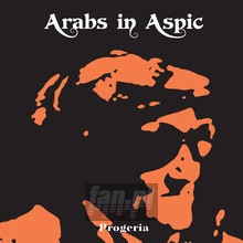 Progeria - Arabs In Aspic