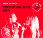 Dumka Na Dwa Serca - Duety - Dobre Bo Polskie   