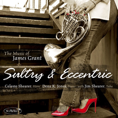 Sultry & Eccentric - Celeste  Shearer  / Dena K  Jones .