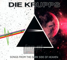 Songs From The Dark Side Of Heaven - Die Krupps