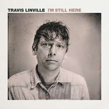 I'm Still Here - Travis Linville