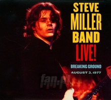 Live Breaking Ground August 3 1977 - Steve Miller