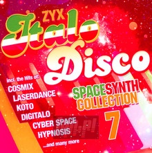 ZYX Italo Disco Spacesynth Collection 7 - ZYX Italo Disco Spacesynth Collection 