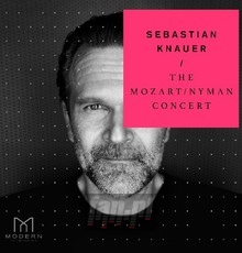 Mozart / Nyman Concert - Sebastian Knauer