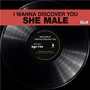 I Wanna Discover You - Shemale