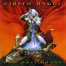Half Past Human - Cirith Ungol