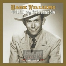 Pictures From Life's Other Side: vol.1 - Hank Williams
