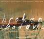 Broken Shadows - Tim Berne / Chris Speed / Reid Anderson / Dave King