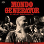 Live At Bronson - Mondo Generator