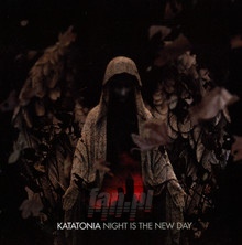 Night Is The New Day - Katatonia