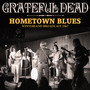 Hometown Blues - Grateful Dead