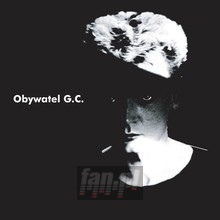 Obywatel G.C.: Obywatel G.C. - Grzegorz Ciechowski - powiększ Obywatel G.C.: Obywatel G.C. - Grzegorz Ciechowski