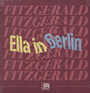 Original Grooves-Ella In Berlin - Ella Fitzgerald