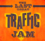 Last Great Traffic Jam - Traffic