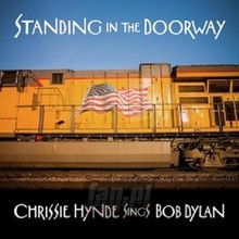 Standing In The Doorway: Chrissie Hynde Sings Bob - Chrissie Hynde