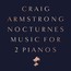 Nocturnes - Music For Two Pianos - Craig Armstrong Nocturnes - Music For Two Pianos - Craig Armstrong