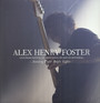 Standing Under Bright Lights: Live From Festival - Alex Henry Foster 