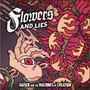 Flowers & Lies - Kaiser & The Machines Of Creation
