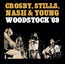 Woodstock '69 - Crosby, Stills, Nash & Young Woodstock '69 - Crosby, Stills, Nash & Young