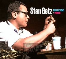 Reflections + Voices - Stan Getz