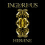 Heroine - Inglorious