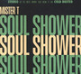 Soul Shower - Mister T.