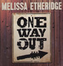 One Way Out - Melissa Etheridge