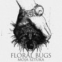 Moja Sztuka - Floral Bugs