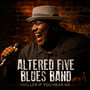 Holler If You Hear Me - Altered Five Blues Band