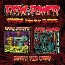 Screams From The Gutter /S After Your Brain - Raw Power