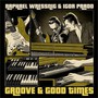 Groove & Good Times - Raphael Wressnig  & Igor Prado