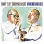 Working Man Blues - Sonny  Terry  /  Brownie McGhee