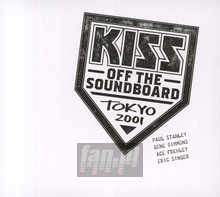 Off The Soundboard: Tokyo 2001 - Kiss