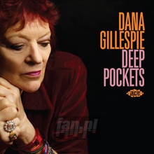 Deep Pockets - Dana Gillespie - powiększ Deep Pockets - Dana Gillespie