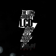The Long Goodbye - LCD Soundsystem