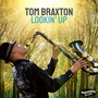 Lookin' Up - Tom Braxton