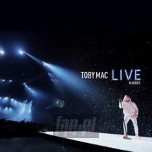 Live In Denver - Tobymac
