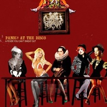 Fever That You Can't Sweat Out - Panic! At The Disco