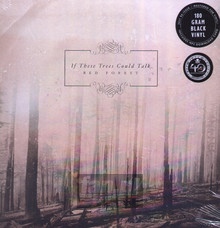 Red Forest - If These Trees Could Talk - bigger Red Forest - If These Trees Could Talk