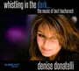Whistling In The Dark The Music Of Burt Bacharach - Denise Donatelli