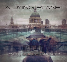 When The Skies Are Grey - A Dying Planet