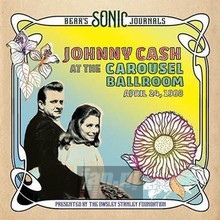 Bear's Sonic Journals: Carousel Ballroom 4/24/68 - Johnny Cash