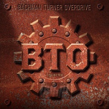 Collected - Bachman Turner Overdrive