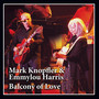 Balcony Of Love - Mark Knopfler  & Emmylou Harris
