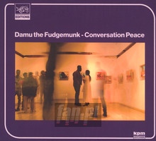 Conversation Peace - Damu The Fudgemunk